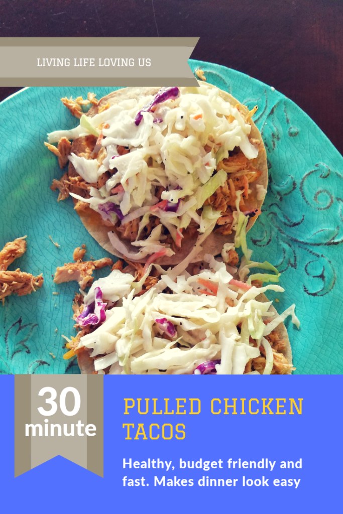 Pulled chicken tacos. Fast, easy and budget friendly
